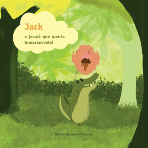 Jack, o jacaré que queria tomar sorvete!